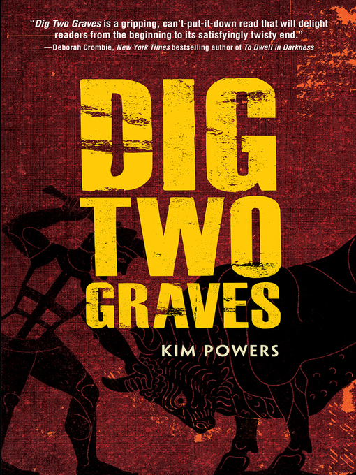Title details for Dig Two Graves by Kim Powers - Available